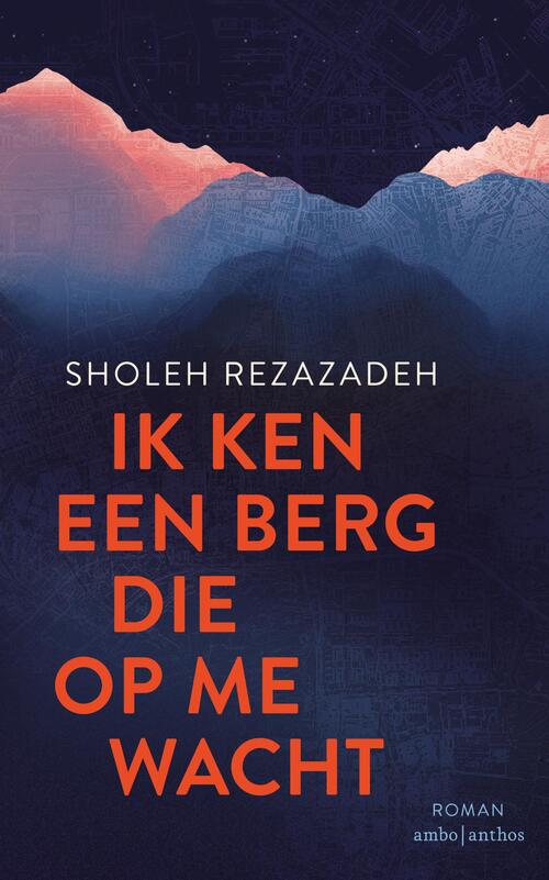 Ik ken een berg die op me wacht-Sholeh Rezazadeh