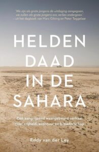 Heldendaad in de Sahara-Eddy van der Ley