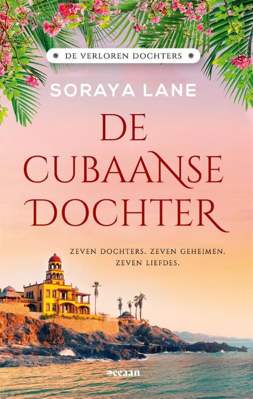 De verloren dochters 2 - De Cubaanse dochter-Soraya Lane