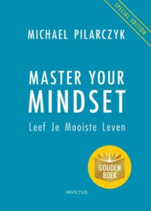 Master Your Mindset-Michael Pilarczyk